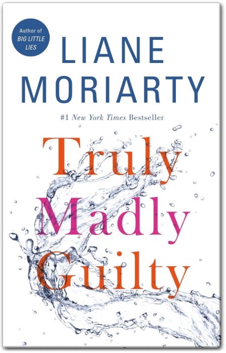 Truly Madly Guilty Summary