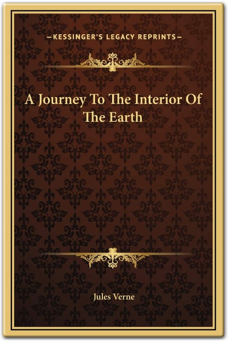 A Journey to the Center of the Earth Summary