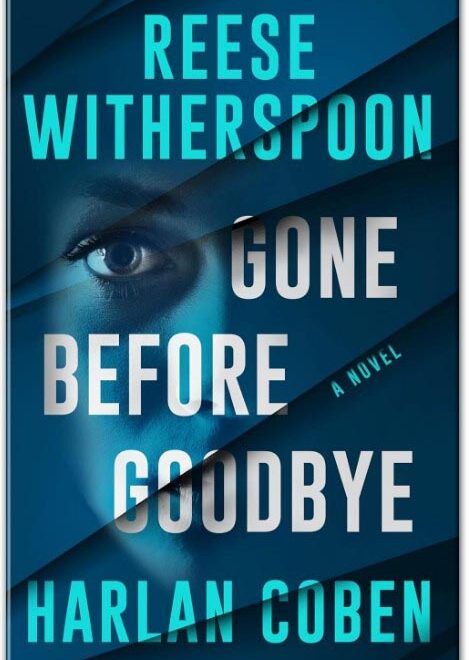 Gone Before Goodbye Summary And Review: By Harlan Coben Gone Before Goodbye Summary And Review: By Harlan Coben